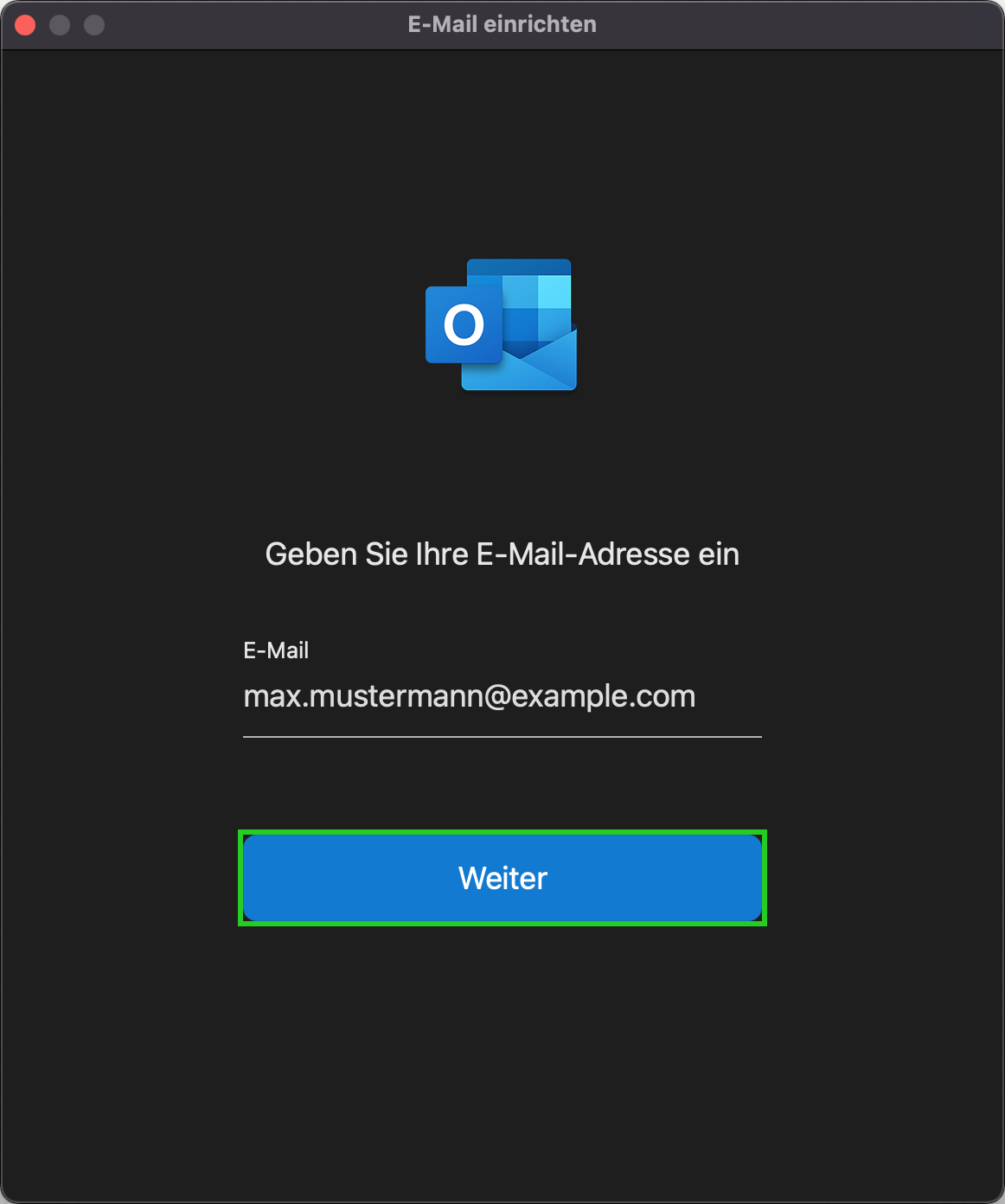 Ein Fenster mit dem folgenden Text wird angezeigt: Geben Sie Ihre E-Mail-Adresse ein. In diesem Fenster ist die Schaltfläche Weiter hervorgehoben.