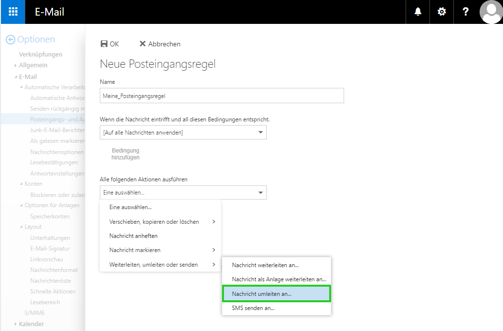 Screenshot: Das Fenster Neue Posteingangsregel wird angezeigt. Die Option Nachricht umleiten an ... in der Liste Alle folgenden Aktikonen ausführen ist hervorgehoben.